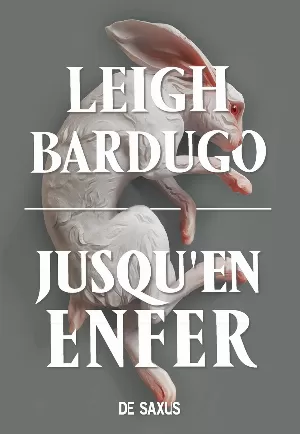Leigh Bardugo - Jusqu'en enfer